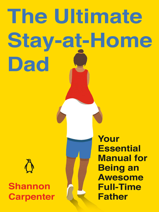 Title details for The Ultimate Stay-at-Home Dad by Shannon Carpenter - Wait list